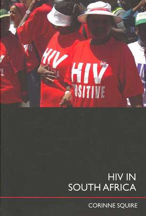 HIV in South Africa: Talking about the big thing de Corinne Squire