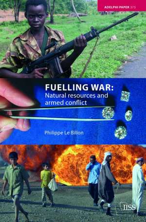 Fuelling War: Natural Resources and Armed Conflicts de Philippe Le Billon