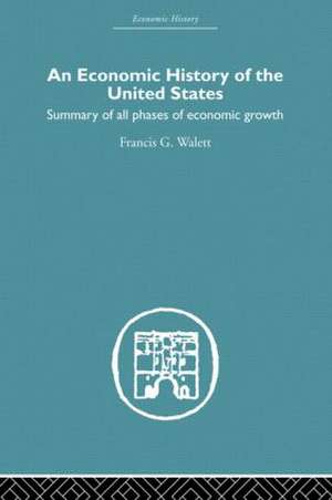 An Economic History of the United States Since 1783 de Francis G. Walett