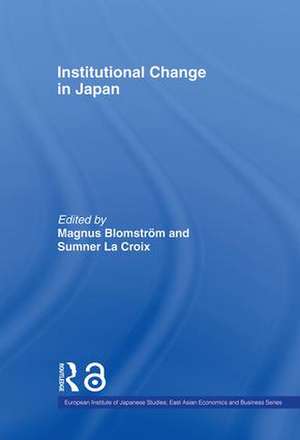 Institutional Change in Japan de Magnus Blomström