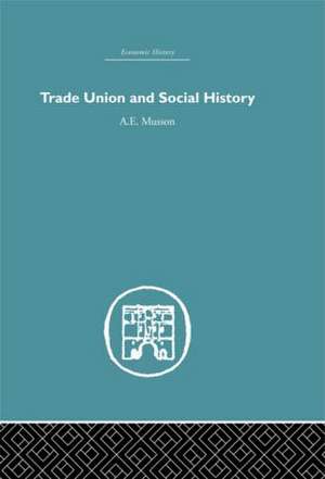 Trade Union and Social History de A.E. Musson