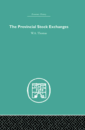 Provincial Stock Exchanges de W. a. Thomas