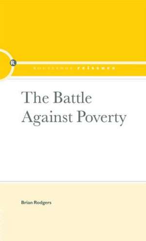 The Battle Against Poverty de Brian Rodgers