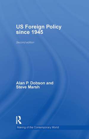 US Foreign Policy since 1945 de Alan Dobson