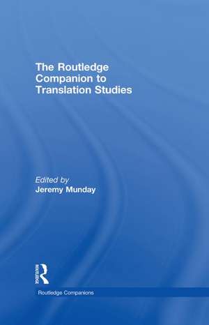 The Routledge Companion to Translation Studies de Jeremy Munday