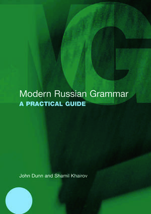 Modern Russian Grammar: A Practical Guide de John Dunn