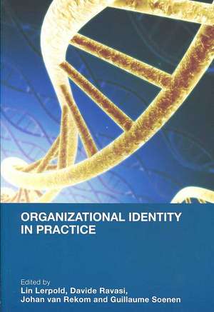 Organizational Identity in Practice de Lin Lerpold