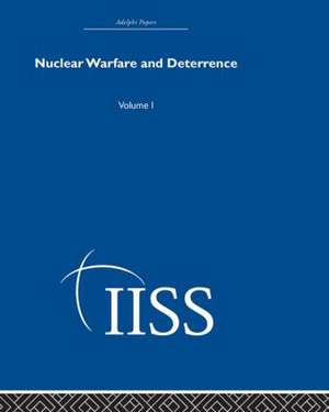 Nuclear Warfare and Deterrance: Volume 1 de various