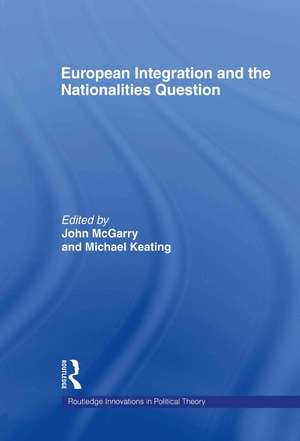 European Integration and the Nationalities Question de John McGarry