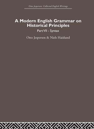 A Modern English Grammar on Historical Principles: Volume 7. Syntax de Otto Jespersen