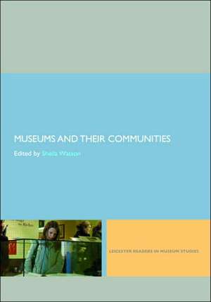 Museums and their Communities de Sheila Watson