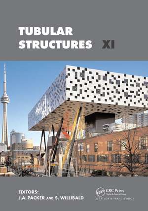 Tubular Structures XI: 11th International Symposium and IIW International Conference on Tubular Structures de Jeffrey A. Packer