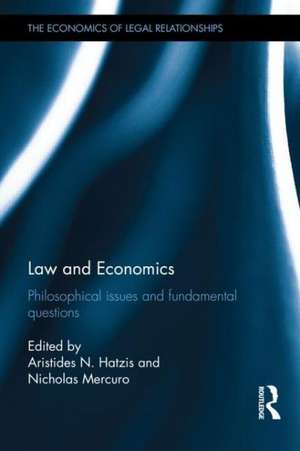 Law and Economics: Philosophical Issues and Fundamental Questions de Aristides Hatzis