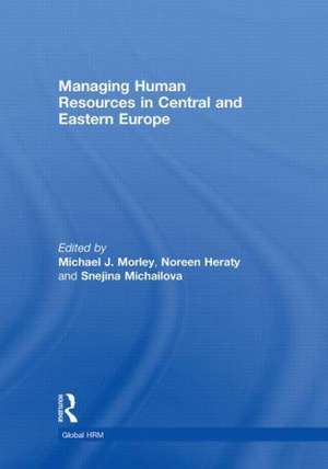 Managing Human Resources in Central and Eastern Europe de Michael J. Morley