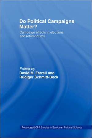 Do Political Campaigns Matter?: Campaign Effects in Elections and Referendums de David M. Farrell