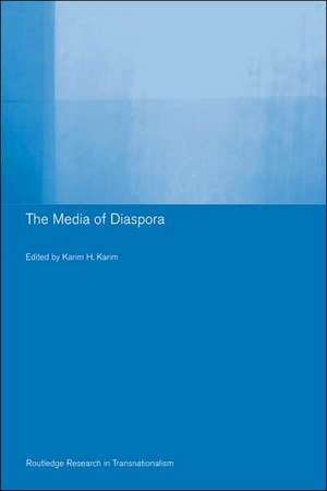 The Media of Diaspora: Mapping the Globe de Karim H. Karim