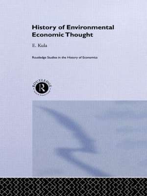 History of Environmental Economic Thought de Erhun Kula