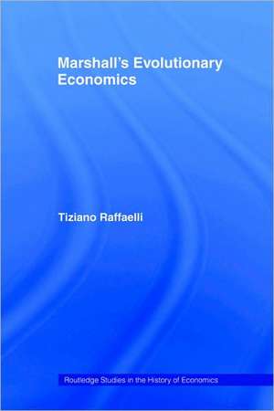 Marshall's Evolutionary Economics de Tiziano Raffaelli