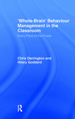 'Whole-Brain' Behaviour Management in the Classroom: Every Piece of the Puzzle de Chris Derrington