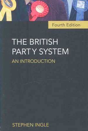 The British Party System: An introduction de Stephen Ingle