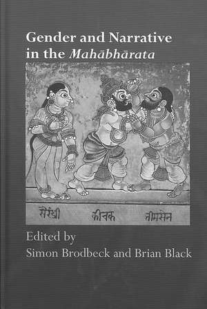 Gender and Narrative in the Mahabharata de Simon Brodbeck