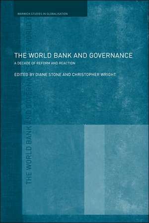 The World Bank and Governance: A Decade of Reform and Reaction de Diane L. Stone