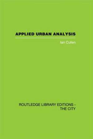Applied Urban Analysis: A critique and synthesis de Ian Cullen