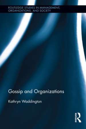 Gossip and Organizations de Kathryn Waddington