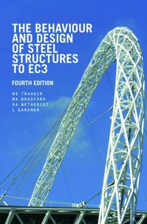 The Behaviour and Design of Steel Structures to EC3 de N.S. Trahair