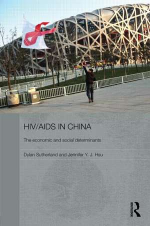 HIV/AIDS in China - The Economic and Social Determinants de Dylan Sutherland