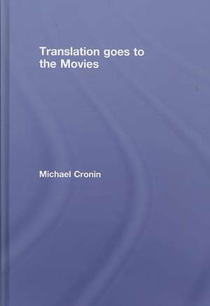 Translation goes to the Movies de Michael Cronin