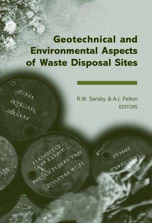 Geotechnical and Environmental Aspects of Waste Disposal Sites: Proceedings of the 4th International Symposium on Geotechnics Related to the Environment - GREEN 4, Wolverhampton, UK, 28 June-1 July 2004 de R.W. Sarsby