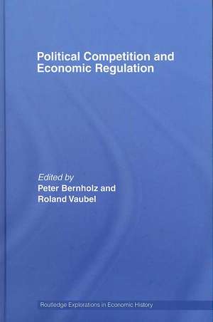 Political Competition and Economic Regulation de Peter Bernholz