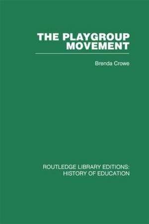 The Playgroup Movement de Brenda Crowe