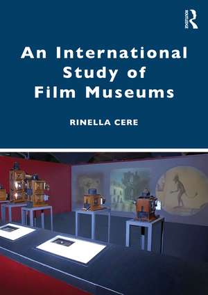 An International Study of Film Museums de Rinella Cere