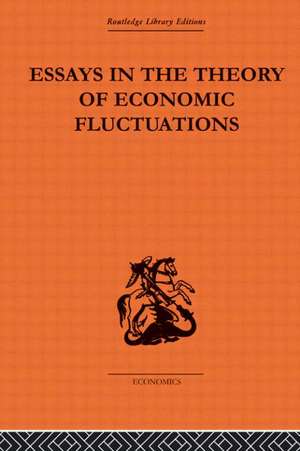 Essays in the Theory of Economic Fluctuations de M. Kalecki