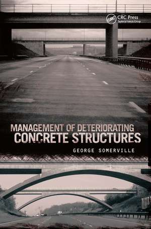 Management of Deteriorating Concrete Structures de George Somerville