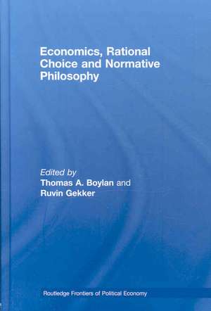 Economics, Rational Choice and Normative Philosophy de Thomas Boylan