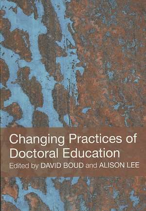 Changing Practices of Doctoral Education de David Boud