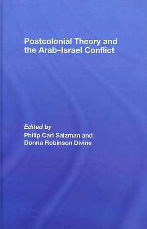 Postcolonial Theory and the Arab-Israel Conflict de Philip Carl Salzman