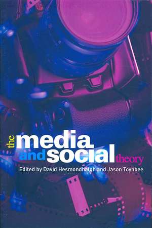 The Media and Social Theory de David Hesmondhalgh