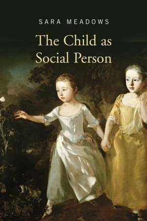 The Child as Social Person de Sara Meadows