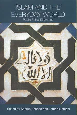 Islam and the Everyday World: Public Policy Dilemmas de Sohrab Behdad