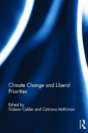 Climate Change and Liberal Priorities de Gideon Calder