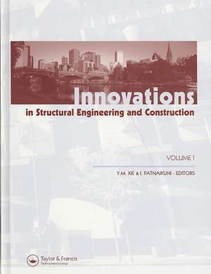 Innovations in Structural Engineering and Construction, Two Volume Set: Proceedings of the 4th International Conference on Structural and Construction Engineering, Melbourne, Australia, 26-28 September 2007 de Mike Xie