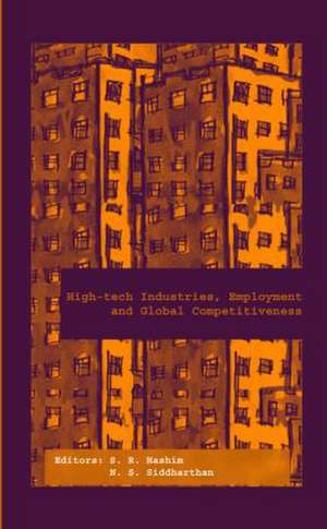 High-Tech Industries, Employment and Global Competitiveness de S.R. Hashim