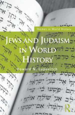 Jews and Judaism in World History de Howard N. Lupovitch