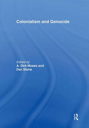 Colonialism and Genocide de Dirk Moses