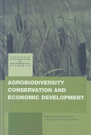 Agrobiodiversity Conservation and Economic Development de Andreas Kontoleon