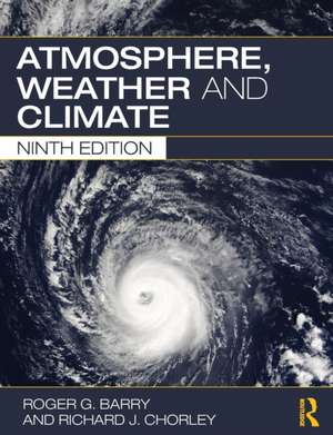 Atmosphere, Weather and Climate de Roger G. Barry